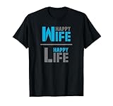 Happy Wife Happy Life T-Shirt für Ehemänner