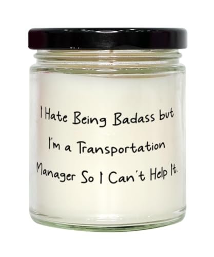 Surprise Transportation Manager Scent Candle, I Hate Being Badass but I'm a, Present for Colleagues, Fun Gifts from Colleagues