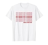 My Body My Choice Pro Choice Protect Roe 73 Abortion Right T-Shirt