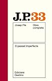  El passat imperfecte: O.C.Josep Pla. Volum 33 (O.C.PLA)