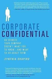 Corporate Confidential- 50 Secrets Your Company Doesnt Want You to Know