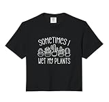 Sometimes I Wet My Plants Funny Cactus Plant Mom Comfort Colors Crop Top
