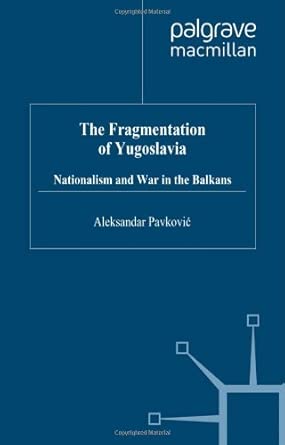 The Fragmentation of Yugoslavia: Nationalism in a Multinational State book cover
