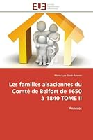 Les Familles Alsaciennes Du Comté de Belfort de 1650 À 1840 Tome II 6131597677 Book Cover