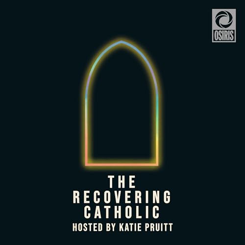 The Recovering Catholic with Katie Pruitt cover art