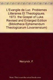 L'Evangile de Luc - The Gospel of Luke: Revised and Enlarged Edition of 'L'evangile de Luc. Problemes Litteraires Et Theologiques' (1973) (Bibliotheca ... Theologicarum Lovaniensium) (French Edition)