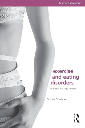 Exercise and Eating Disorders (Ethics and Sport)