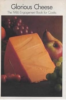 Hardcover Glorious Cheese, 1986 Engagement Book of Cooks Book