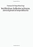  Nord Meridiano. Da Mirafiori ad Amazon, storie di giovani al tempo della crisi