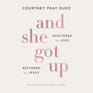 And She Got Up Audiobook By Courtney Pray Duke, Shelley Giglio and Louie Giglio - introduction cover art