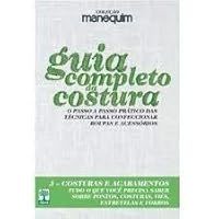 Guia Completo da Costura - Livro 3 Costuras e Acab [paperback] Vários Autores 8536412046 Book Cover