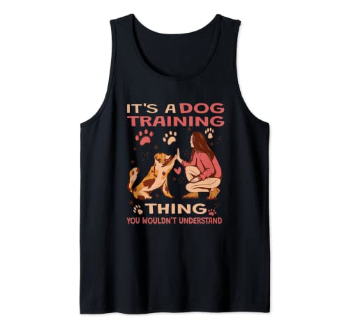 It's a Dog Training Thing - Entrenamiento de perros para mujer Camiseta sin Mangas