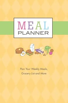 Paperback Weekly Meal Planner: Save Time and Money Planning Weekly Meals In Advance Book