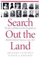 Search Out the Land: The Jews and the Growth of Equality in British Colonial America 1740-1867 (Mcgill-Queen's Studies in Ethnic History, 23) 0773512012 Book Cover