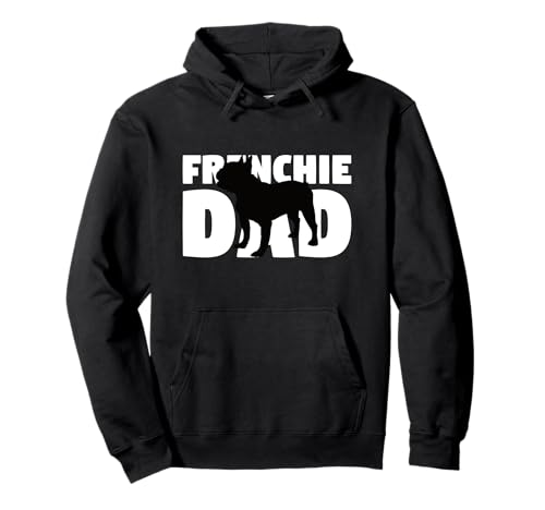 Frenchie Dad Hoodie French Bulldog Hoodie Dog Gift Father Felpa con Cappuccio