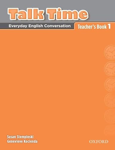 Talk Time Teacher's Book 1: Everyday English Conversation