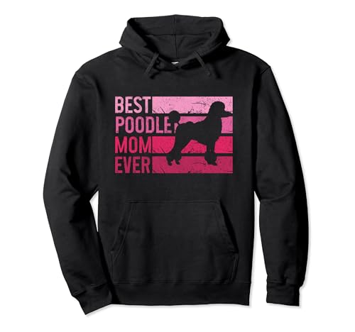 Best Poodle Mom Ever Standard Caniche Dog Mom Vintage Sudadera con Capucha