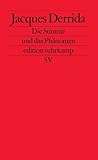 Die Stimme und das Phänomen: Einführung in das Problem des Zeichens in der Phänomenologie Husserls (edition suhrkamp)