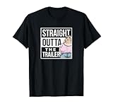 Direkt aus dem Trailer und dem sarkastischen Mobilheim Redneck T-Shirt