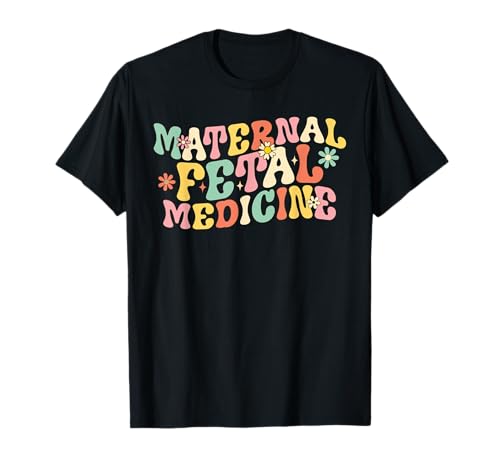 Retro Floral Maternal Fetal Medicine MFM Physician Assistant T-Shirt
