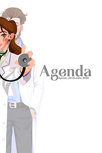 Agenda Agosto 2019 - Julio 2020: Tema Enfermeria Medicina Agenda Mensual y Semanal + Organizador I Agosto 2019 a Julio 2020 6 x 9 in (Spanish Edition)