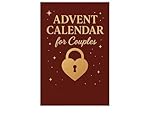 Sex Advent Calendar for Couples: 24 Sexual Erotic Games for Adults to Create a Spicy Atmosphere during Advent