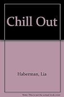 Chill Out B000HKVTS0 Book Cover