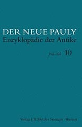 Der Neue Pauly. Enzyclopädie der Antike: Band 10 (Poi - ca Ro) Der Neue Pauly. Enzyclopädie der Antike: Band 10 (Poi - ca Ro)