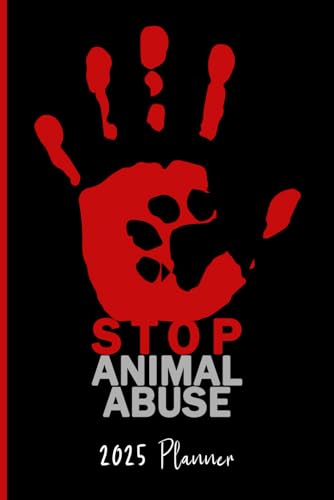 STOP Animal Abuse : 2025 Weekly Planner