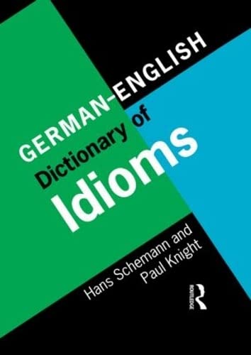 German/English Dictionary of Idioms      1st Edition