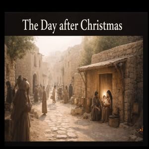 25.12.26 &ldquo;The Day after Christmas&rdquo; (Luke 2 & Matt. 2) Podcast Por  arte de portada