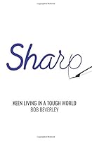 Sharp : Keen Living in a Tough World 1546442162 Book Cover
