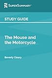 Study Guide: The Mouse and the Motorcycle by Beverly Cleary (SuperSummary)