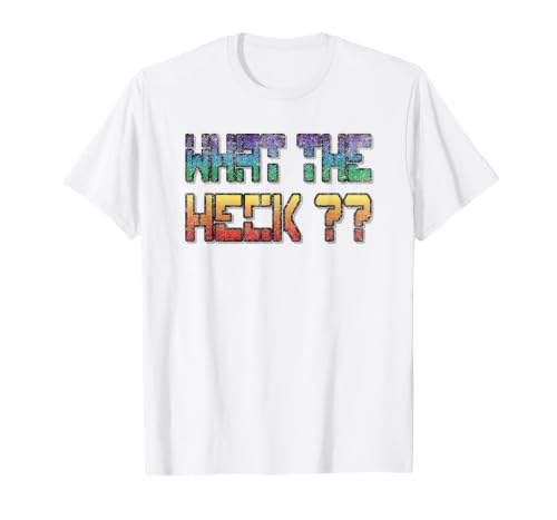What The Heck Sarcastic Humor Saying T-Shirt, Men, White, 3X-Large