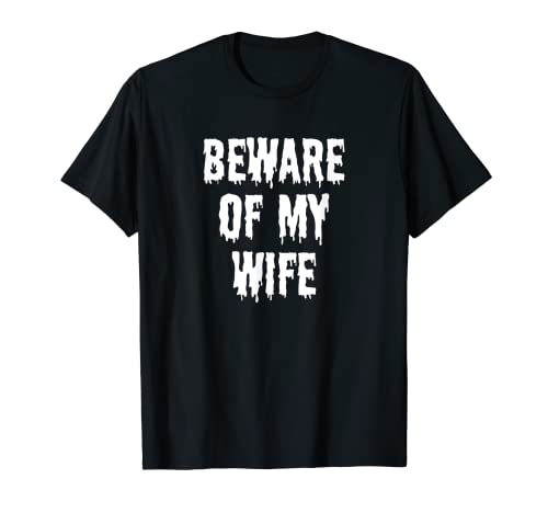Cuidado con mi esposa Ropa Regalo Hombres Divertido Halloween Camiseta