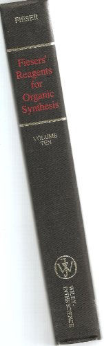 Fieser and Fieser's Reagents for Organic Synthesis, Volume 10