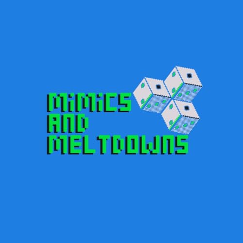 Mimics and Meltdowns cover art