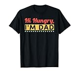 Photo Gallery uomo ciao hungry, i m dad retro vintage divertente festa del papà scherzo maglietta Photo Gallery uomo ciao hungry, i m dad retro vintage divertente festa del papà scherzo maglietta