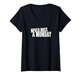 Womens Never Miss A Monday Workout Clothes Gym Gear Friend Gift V-Neck T-Shirt
