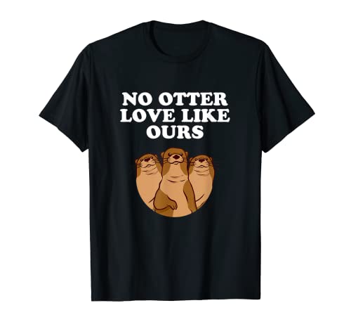 No Otter Love Like our Refranes Otter Lover Citas Sea Otter Camiseta