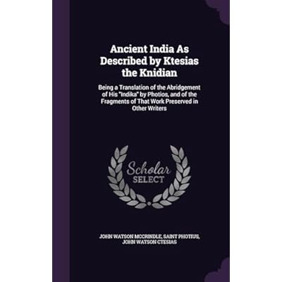 Ancient India As Described by Ktesias the Knidian