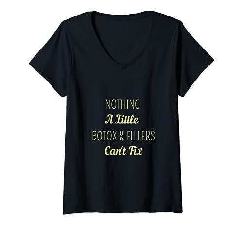 Womens Nothing a little botox and fillers can't fix V-Neck T-Shirt