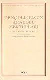  Genç Plinius\'un Anadolu Mektupları Plinius, Epistulae, 10. Kitap