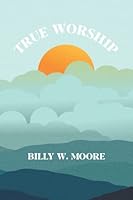 True Worship 1941422691 Book Cover