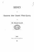Reisen Im Innern Der Insel Viti-Levu 1517013313 Book Cover