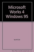 Peter Norton's Introduction to Computers: MS Works 4.0 for Windows 95 Tutorial 002802981X Book Cover