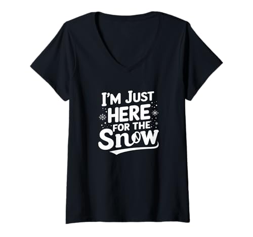 Mujer Cita divertida de snowboard I'm Just Here for the Snow Camiseta Cuello V