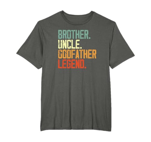 Brother Uncle Godfather Legend Gift For Favorite Uncle T-Shirt