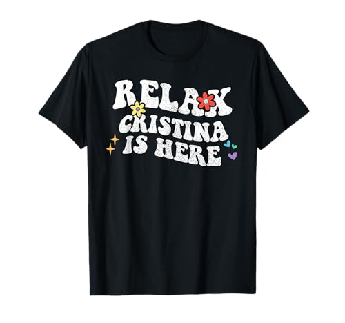 Retro Groovy Relax CRISTINA Is Here Funny Mother's Day Name T-Shirt