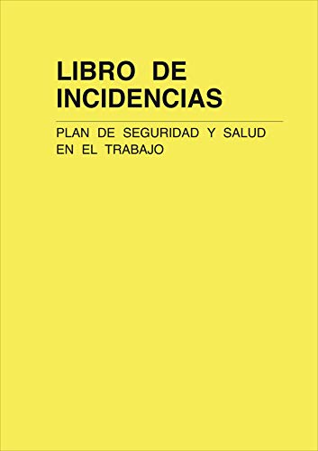 LIBRO DE INCIDENCIAS. Plan de Seguridad y Salud en el Trabajo. A4, 25 folios triplicados y...